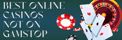 Discovering the World of Casinos Not on Gamstop in the UK